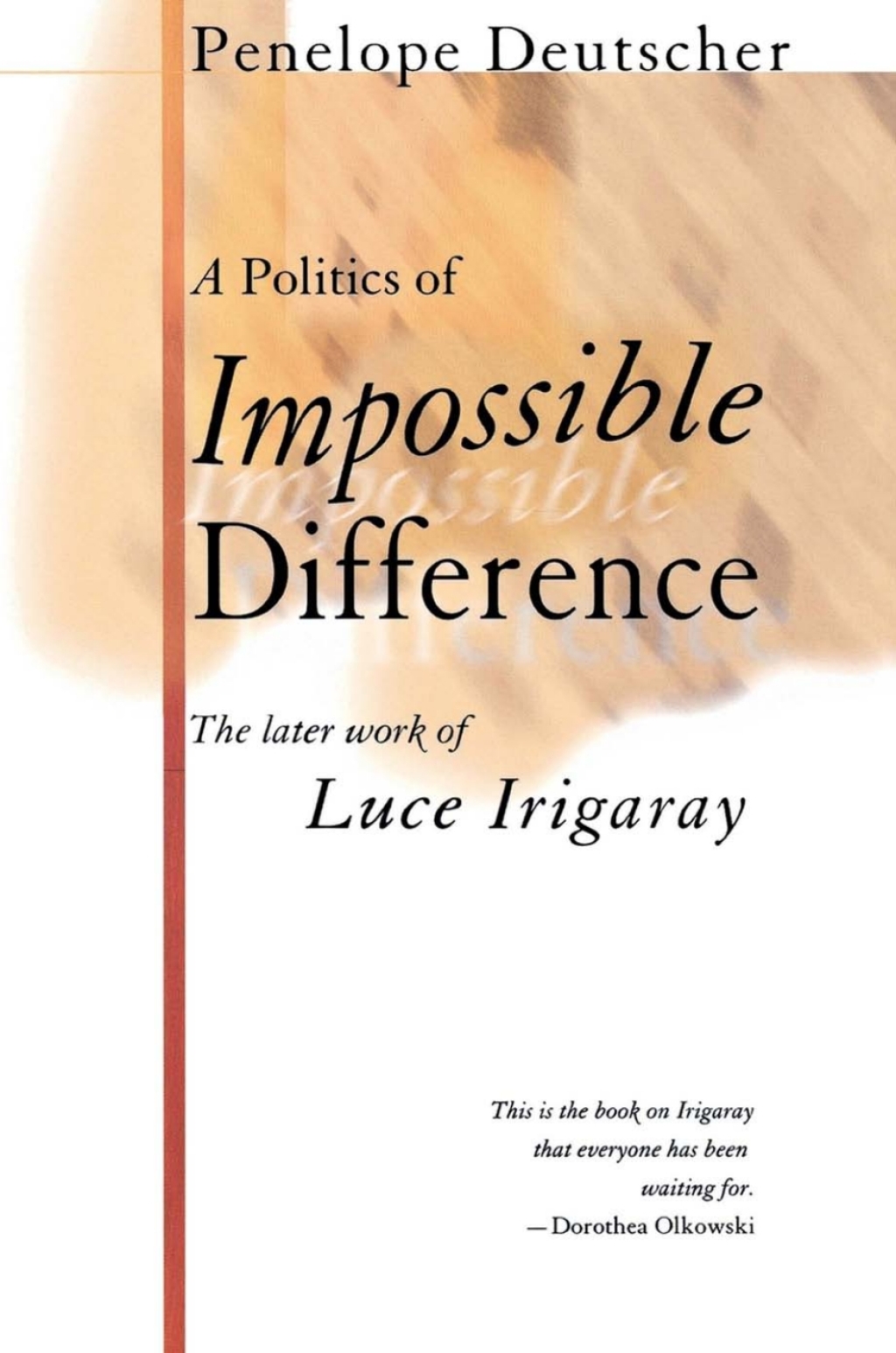 A Politics of Impossible Difference The Later Work of Luce Irigaray â€“ PDF/EPUB Version Downloadable