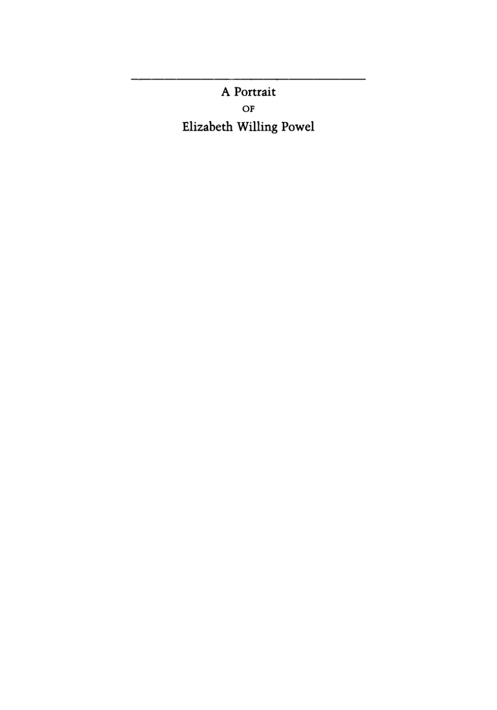 A Portrait of Elizabeth Willing Powel (1743-1830) Transactions, American Philosophical Society (vol. 96, part 4)  â€“ PDF/EPUB Version Downloadable