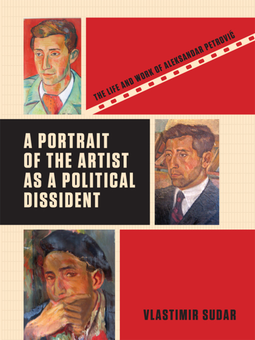 A Portrait of the Artist as a Political Dissident The Life and Work of Aleksandar Petrovic 1st Edition â€“ PDF/EPUB Version Downloadable