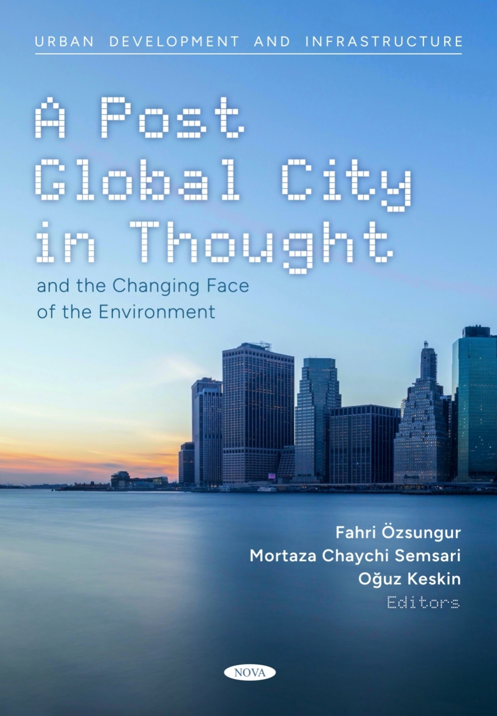 A Post Global City in Thought and the Changing Face of the Environment â€“ PDF/EPUB Version Downloadable