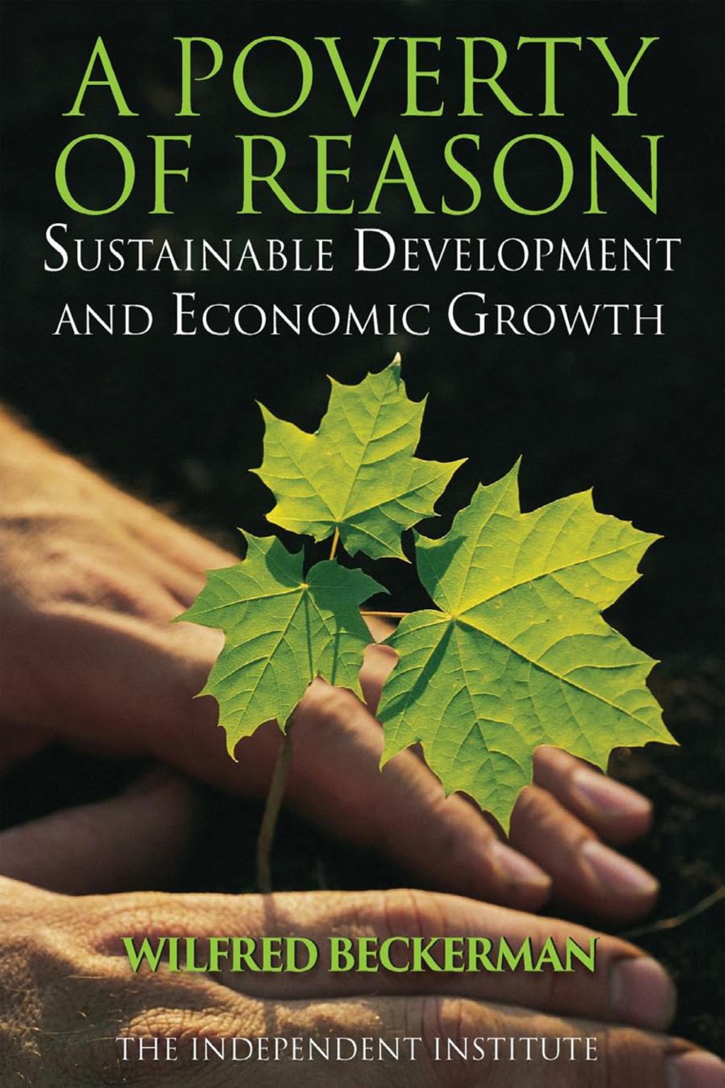 A Poverty of Reason: Sustainable Development and Economic Growth - (PDF/EPUB Version)