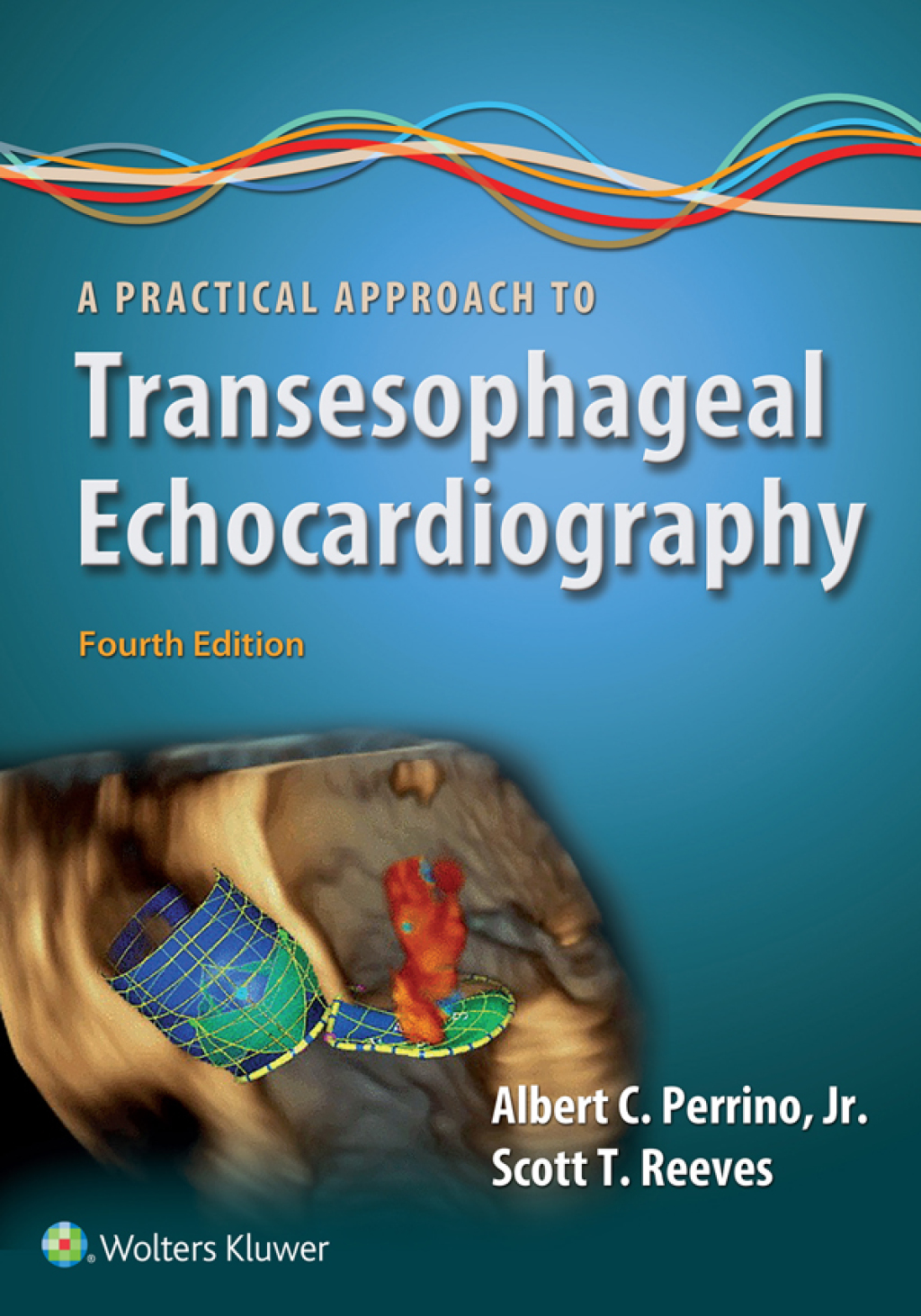A Practical Approach to Transesophageal Echocardiography 4th Edition â€“ PDF/EPUB Version Downloadable