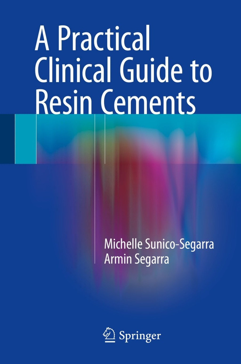 A Practical Clinical Guide to Resin Cements  â€“ PDF/EPUB Version Downloadable