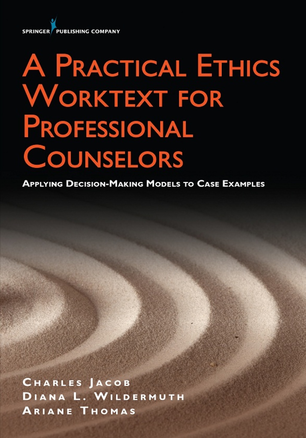 A Practical Ethics Worktext for Professional Counselors Applying ...