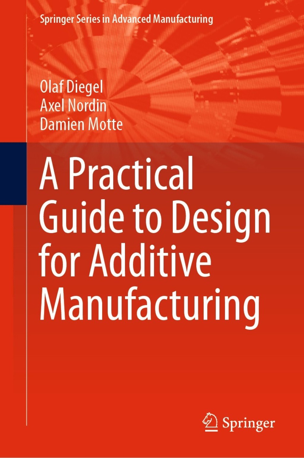 A Practical Guide to Design for Additive Manufacturing â€“ PDF/EPUB Version Downloadable