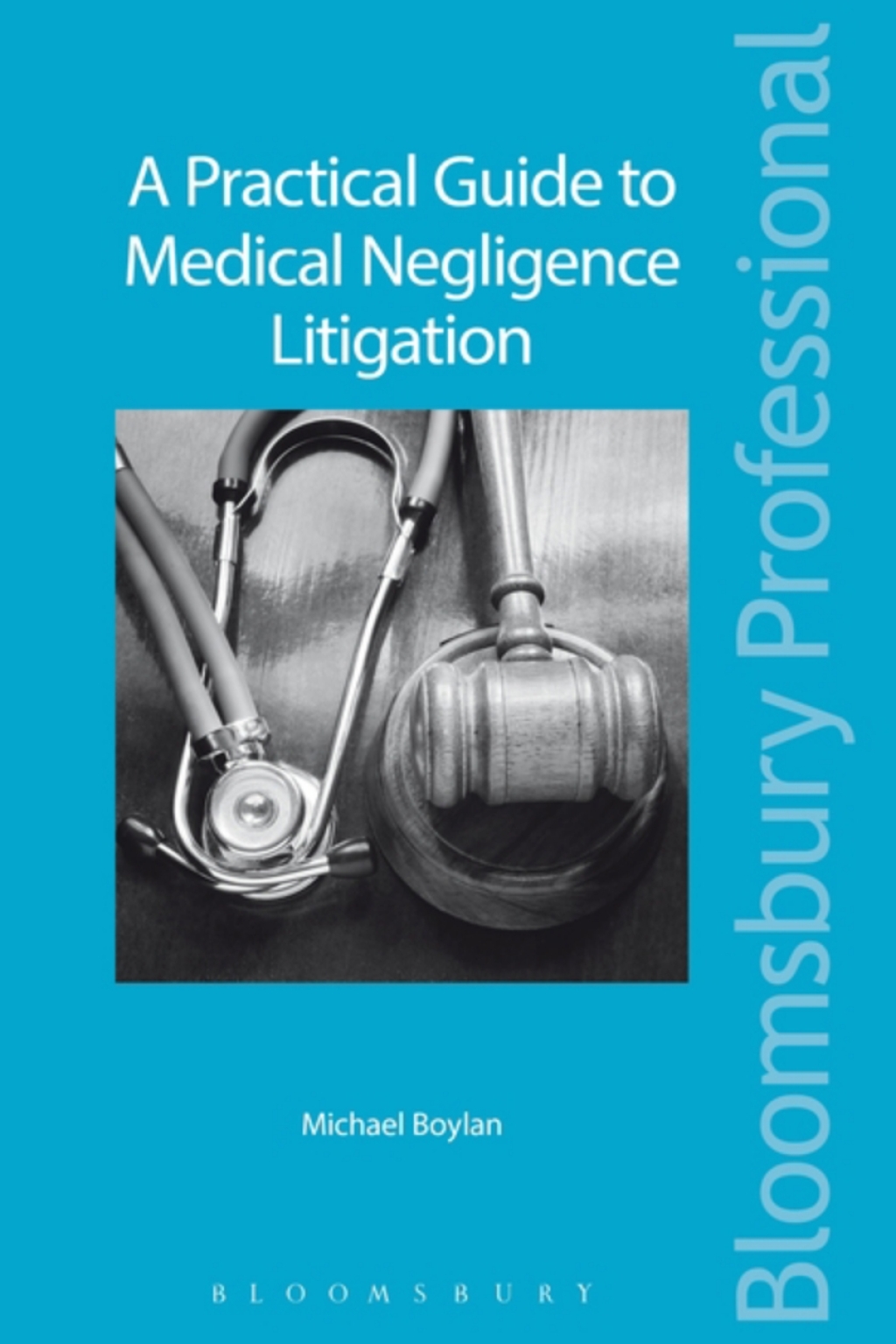 A Practical Guide to Medical Negligence Litigation 1st Edition â€“ PDF/EPUB Version Downloadable