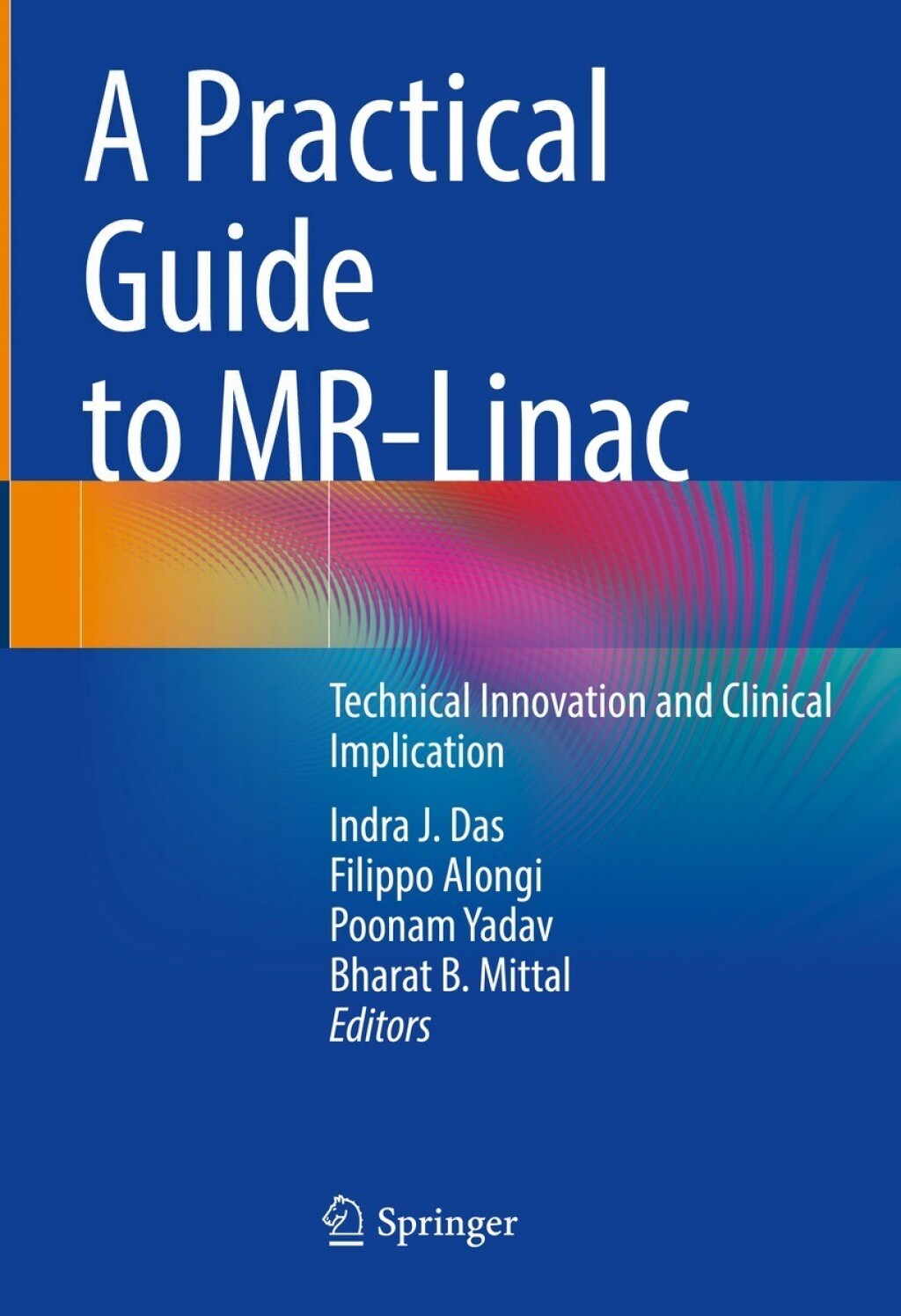 A Practical Guide to MR-Linac Technical Innovation and Clinical Implication â€“ PDF/EPUB Version Downloadable