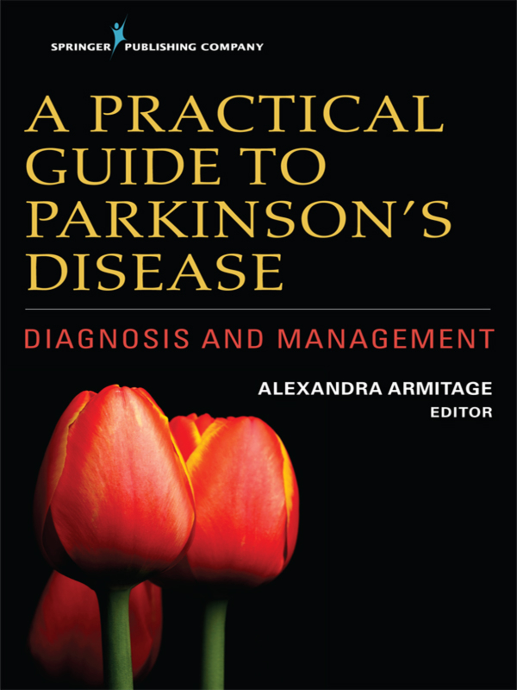A Practical Guide to Parkinsonâ€™s Disease Diagnosis and Management 1st Edition â€“ PDF/EPUB Version Downloadable
