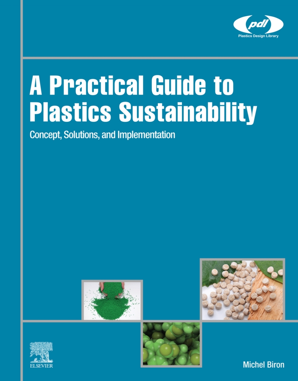 A Practical Guide to Plastics Sustainability Concept, Solutions, and Implementation â€“ PDF/EPUB Version Downloadable