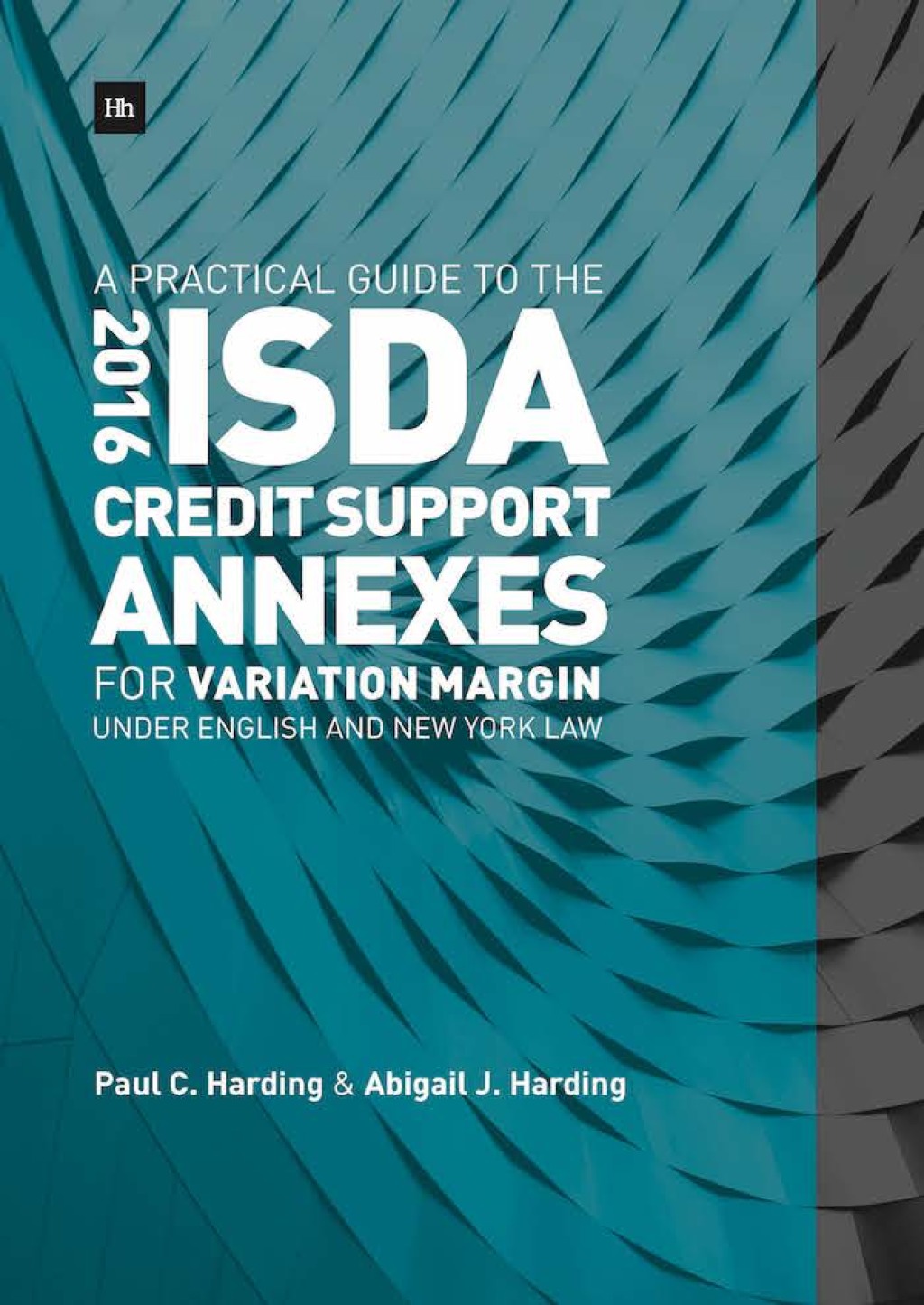 A Practical Guide to the 2016 ISDA Credit Support Annexes For Variation Margin under English and New York Law 1st Edition â€“ PDF/EPUB Version Downloadable
