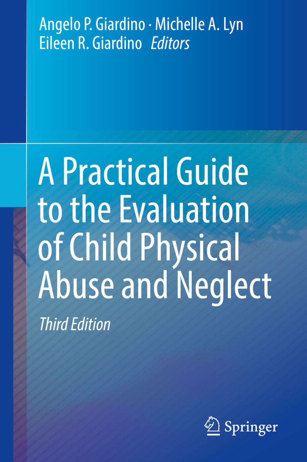 A Practical Guide to the Evaluation of Child Physical Abuse and Neglect 3rd Edition â€“ PDF/EPUB Version Downloadable