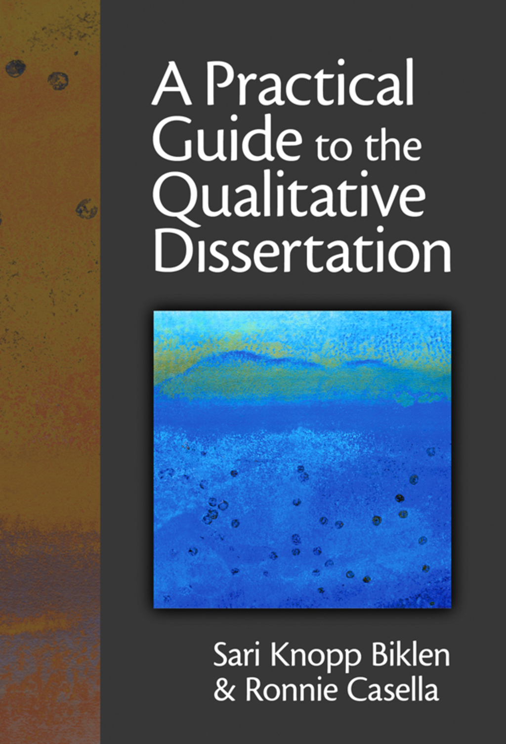 A Practical Guide to the Qualitative Dissertation: For Students and Their Advisors in Education, Human Services and Social Science - (PDF/EPUB Version)