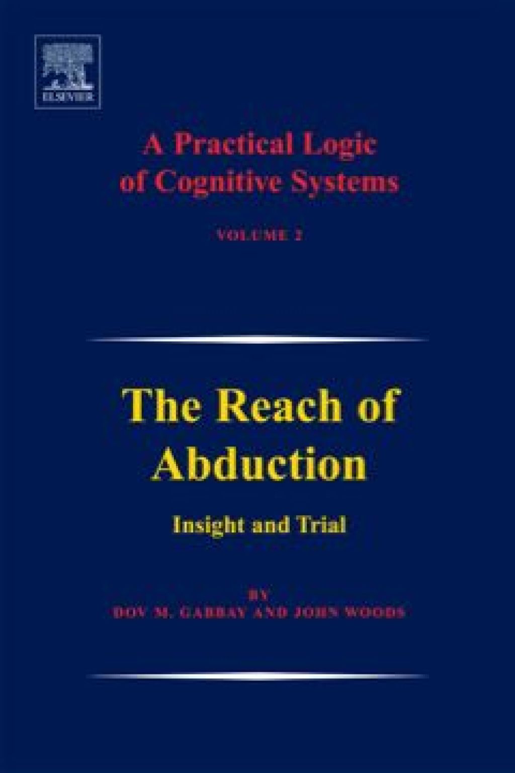 A Practical Logic of Cognitive Systems: The Reach of Abduction: Insight and Trial â€“ PDF/EPUB Version Downloadable