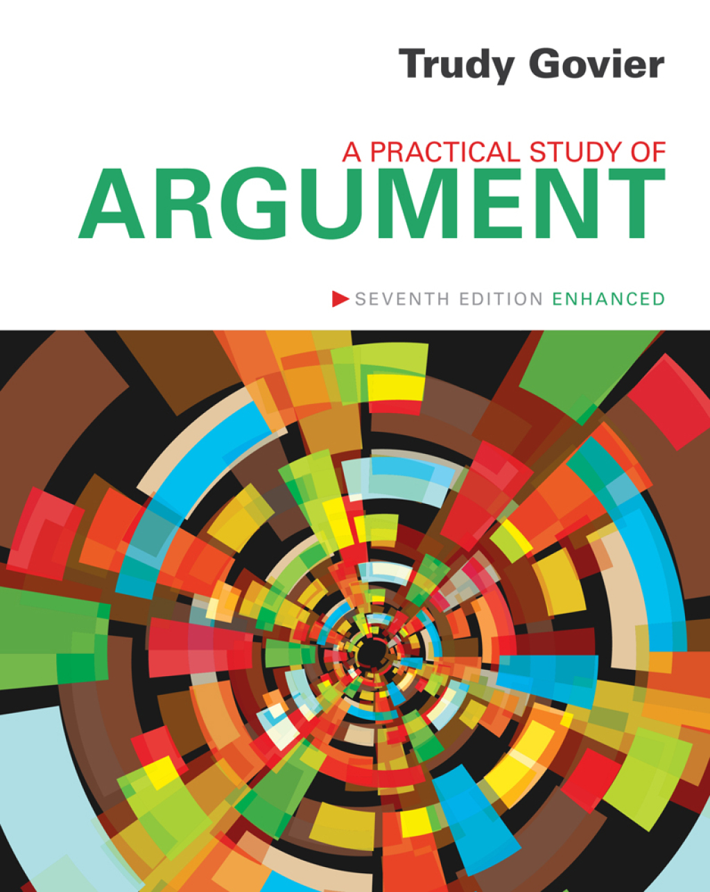 A Practical Study of Argument, Enhanced Edition 7th Edition â€“ PDF/EPUB Version Downloadable