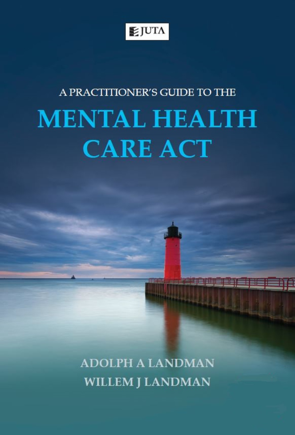 A Practitionerâ€™s Guide to the Mental Health Care Act 1st Edition â€“ PDF/EPUB Version Downloadable
