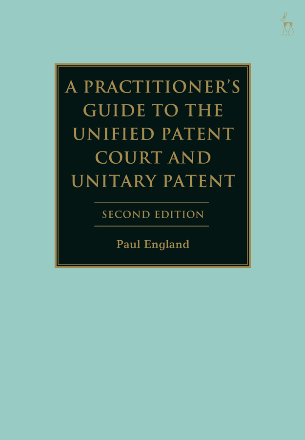 A Practitioner's Guide to the Unified Patent Court and Unitary Patent 2nd Edition â€“ PDF/EPUB Version Downloadable