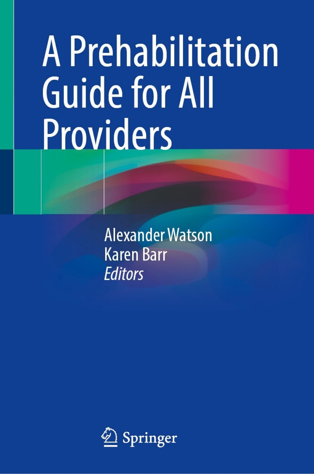 A Prehabilitation Guide for All Providers  â€“ PDF/EPUB Version Downloadable