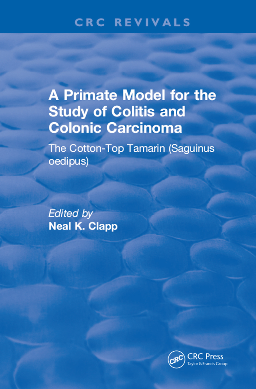 A Primate Model for the Study of Colitis and Colonic Carcinoma The Cotton-Top Tamarin (Saguinus oedipus) 1st Edition â€“ PDF/EPUB Version Downloadable