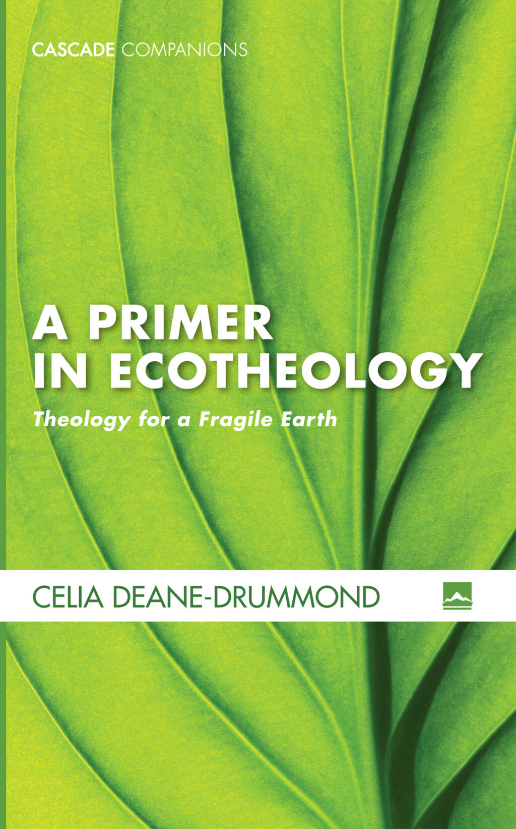 A Primer in Ecotheology Theology for a Fragile Earth - (PDF/EPUB Version)