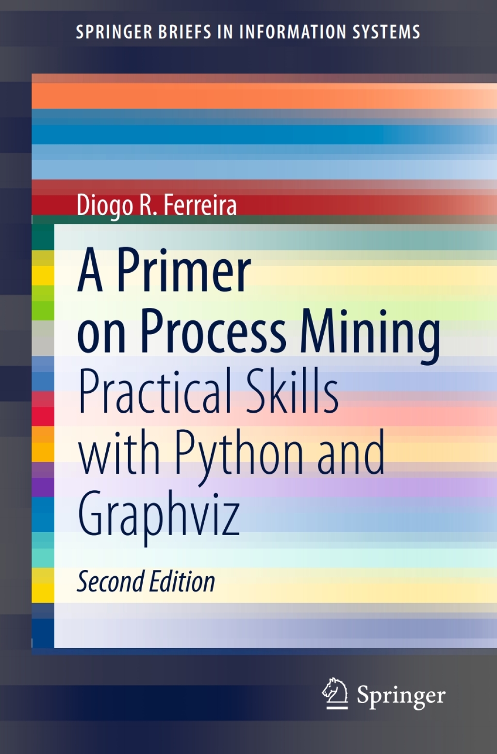 A Primer on Process Mining Practical Skills with Python and Graphviz 2nd Edition â€“ PDF/EPUB Version Downloadable