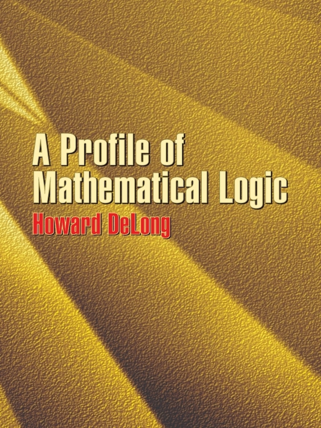 A Profile of Mathematical Logic - (PDF/EPUB Version)