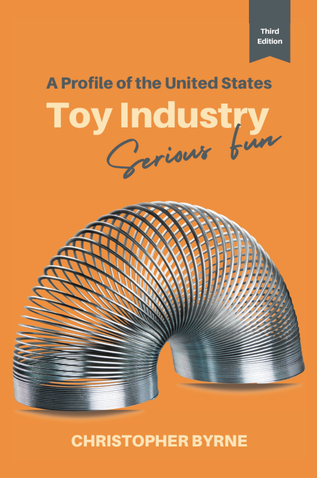 A Profile of the United States Toy Industry Serious Fun 3rd Edition - (PDF/EPUB Version)