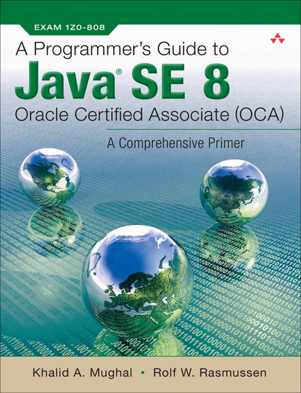 A Programmer's Guide to Java SE 8 Oracle Certified Associate (OCA) 1st Edition â€“ PDF/EPUB Version Downloadable