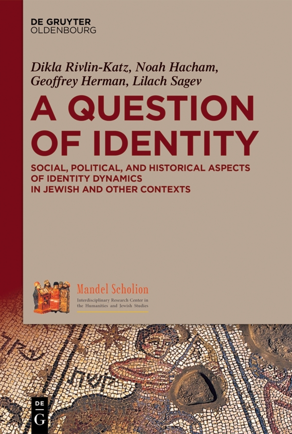 A Question of Identity Social, Political, and Historical Aspects of Identity Dynamics in Jewish and Other Contexts 1st Edition â€“ PDF/EPUB Version Downloadable