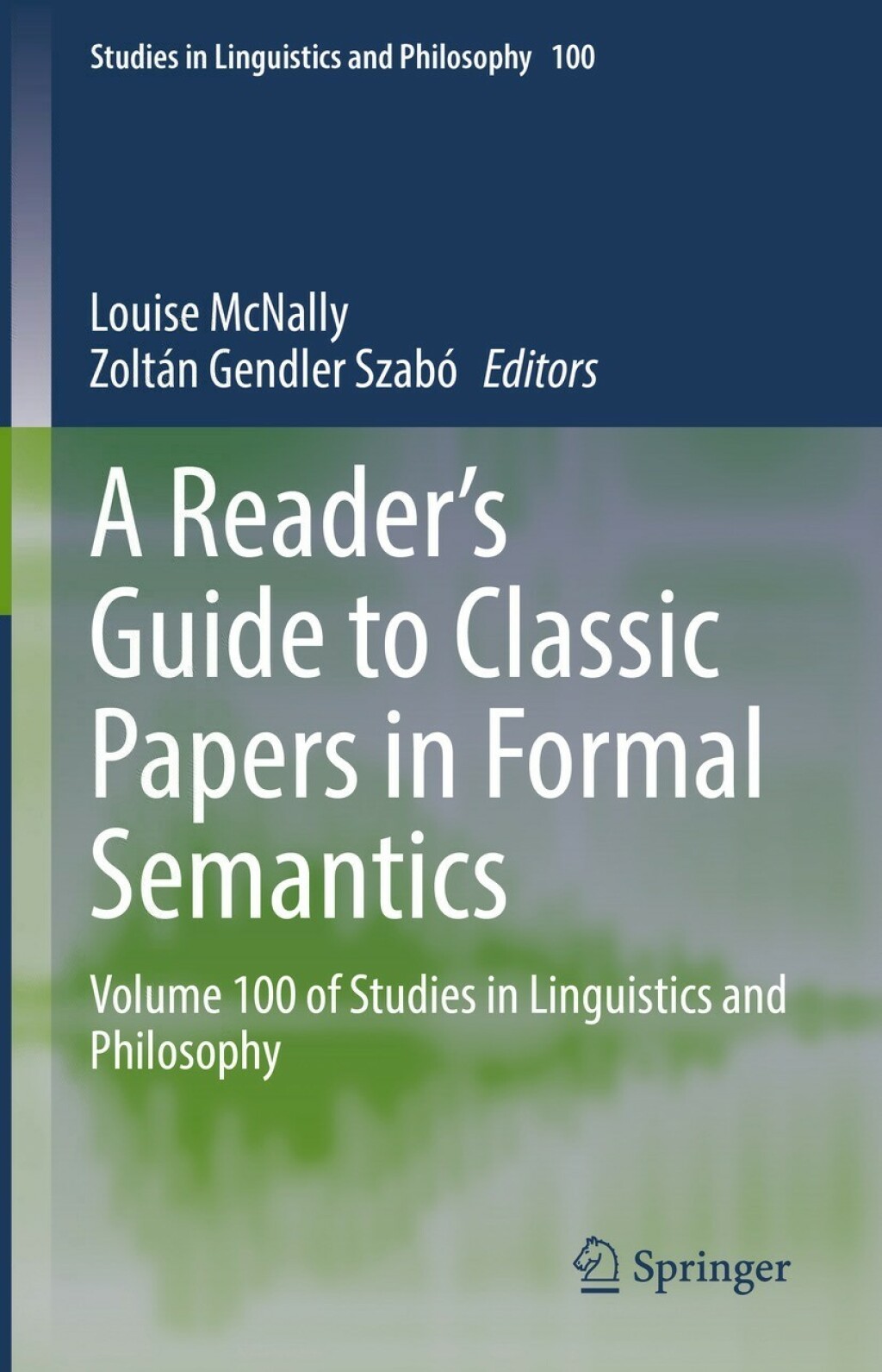 A Reader's Guide to Classic Papers in Formal Semantics Volume 100 of Studies in Linguistics and Philosophy â€“ PDF/EPUB Version Downloadable