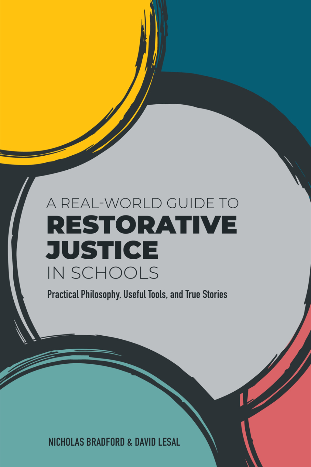 A Real-World Guide to Restorative Justice in Schools Practical Philosophy, Useful Tools, and True Stories - (PDF/EPUB Version)