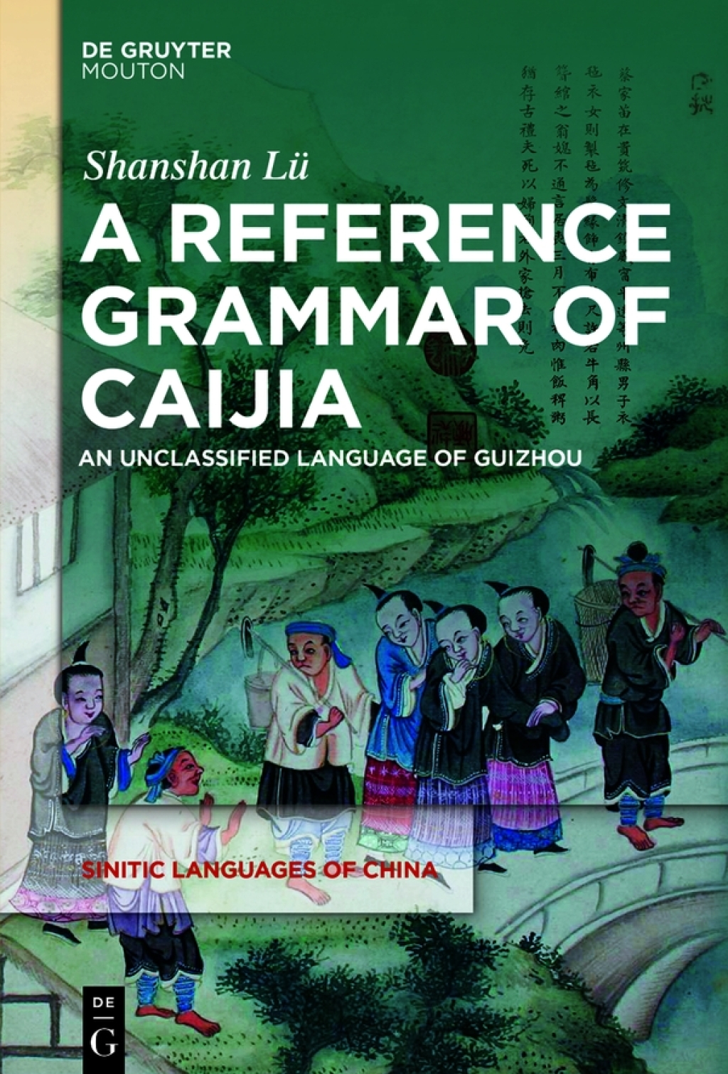 A Reference Grammar of Caijia An Unclassified Language of Guizhou 1st Edition â€“ PDF/EPUB Version Downloadable