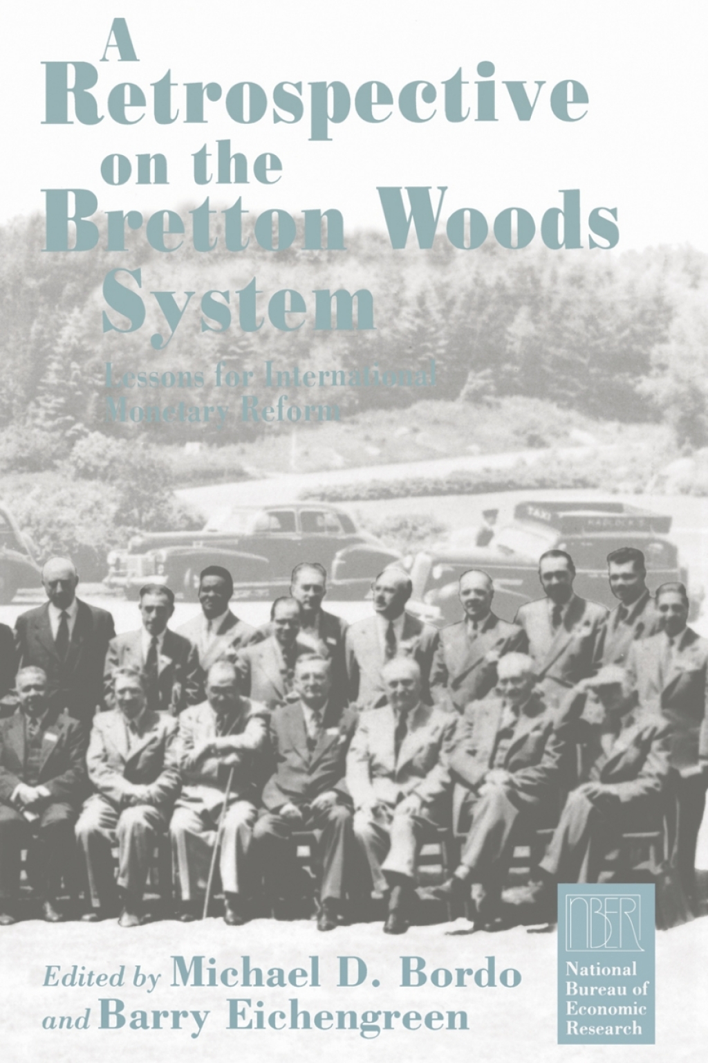 A Retrospective on the Bretton Woods System Lessons for International Monetary Reform 1st Edition â€“ PDF/EPUB Version Downloadable