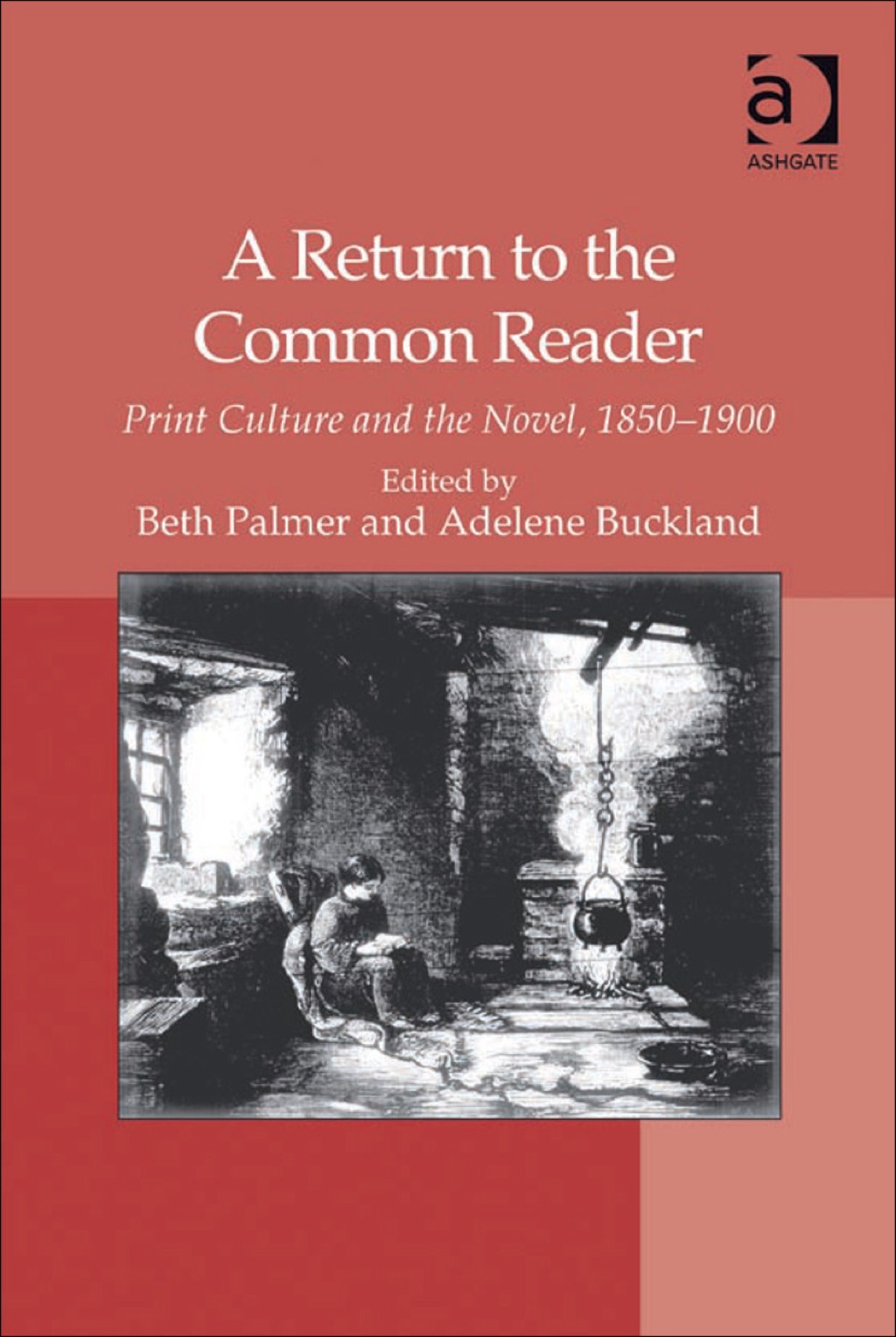 A Return to the Common Reader: Print Culture and the Novel, 1850â€“1900 â€“ PDF/EPUB Version Downloadable