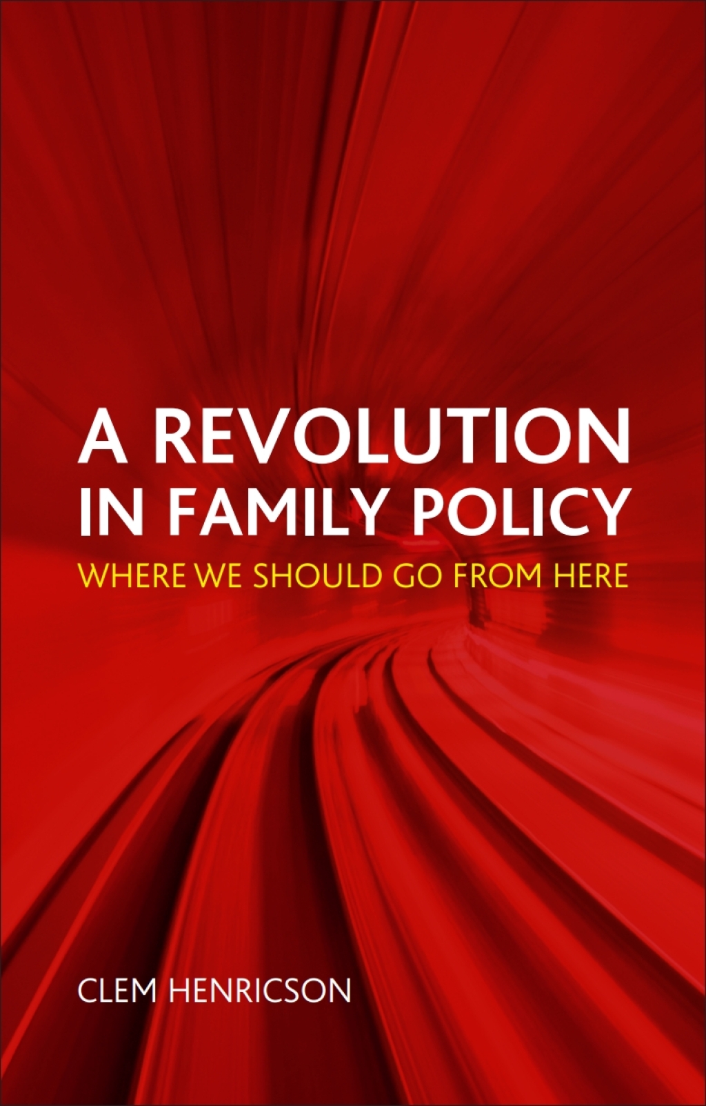 A Revolution in Family Policy Where We Should Go from Here 1st Edition â€“ PDF/EPUB Version Downloadable