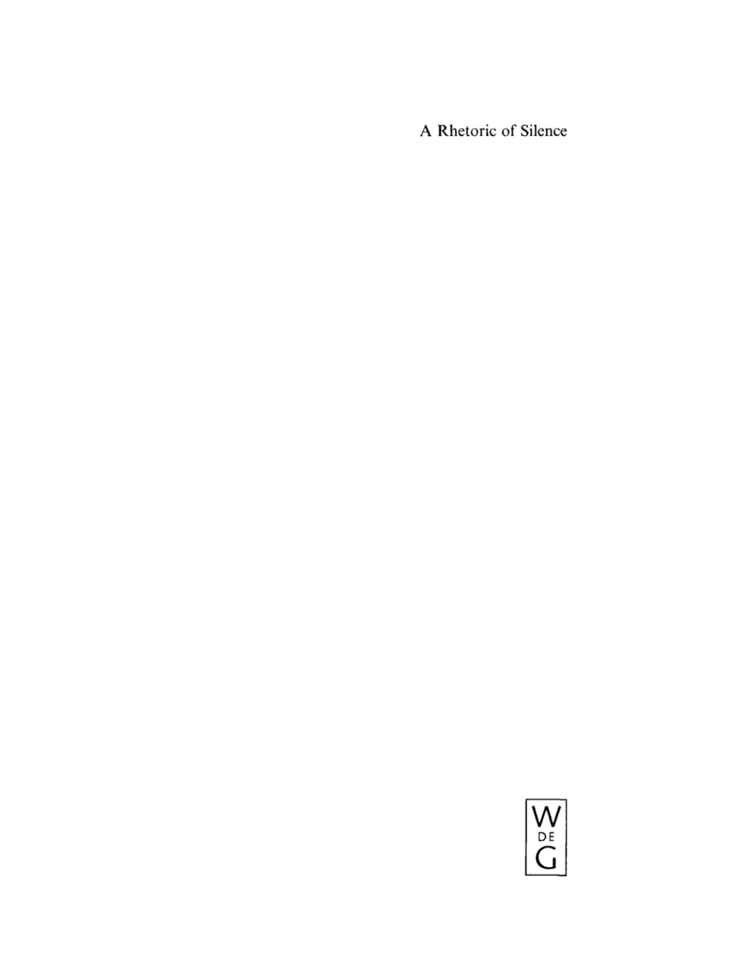 A Rhetoric of Silence and Other Selected Writings 1st Edition â€“ PDF/EPUB Version Downloadable