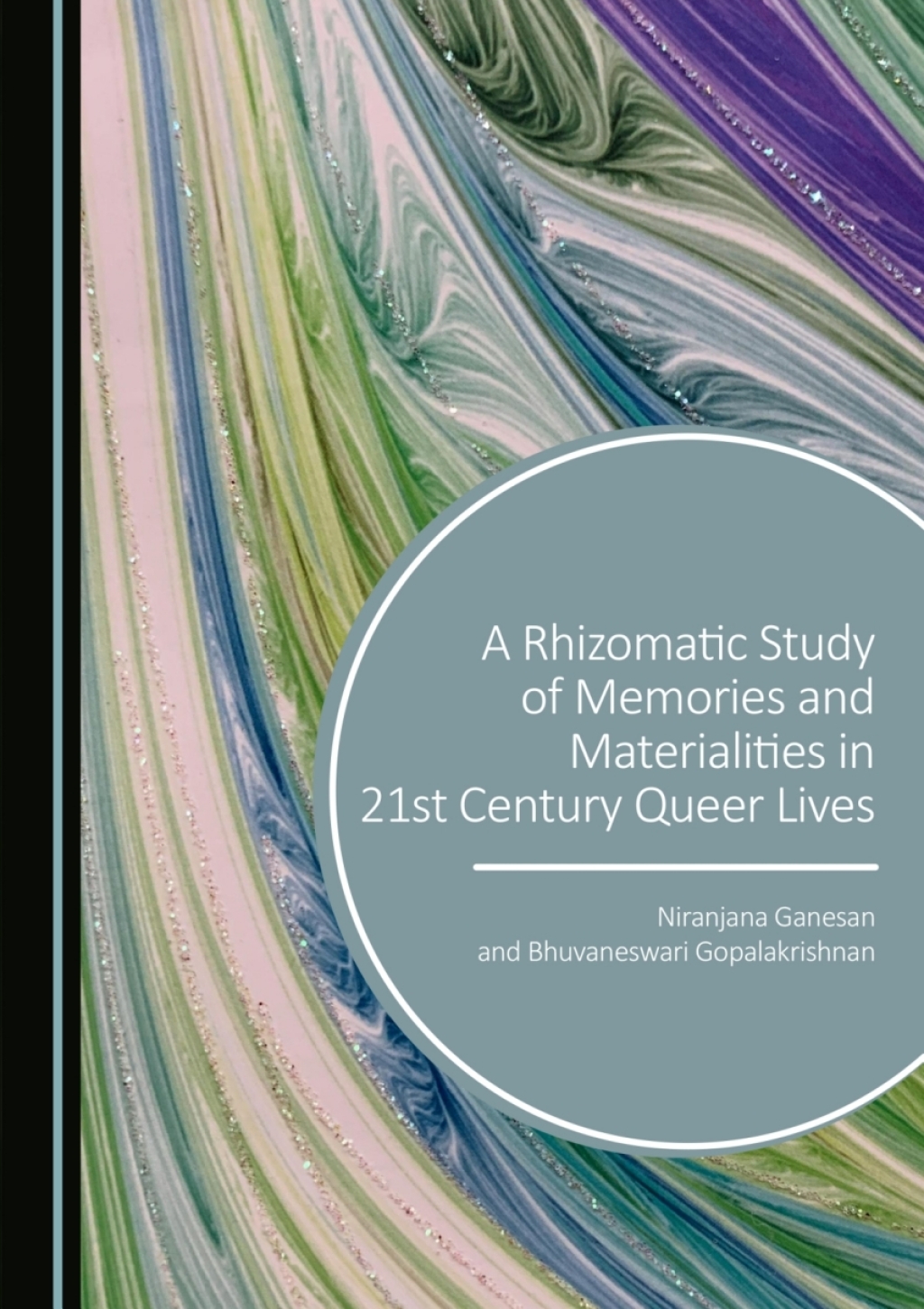 A Rhizomatic Study of Memories and Materialities in 21st Century Queer Lives 1st Edition â€“ PDF/EPUB Version Downloadable