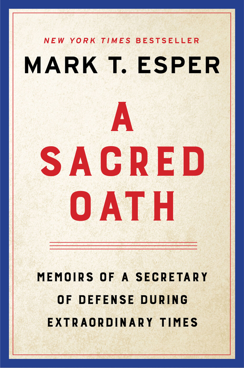 A Sacred Oath Memoirs of a Secretary of Defense During Extraordinary Times - (PDF/EPUB Version)