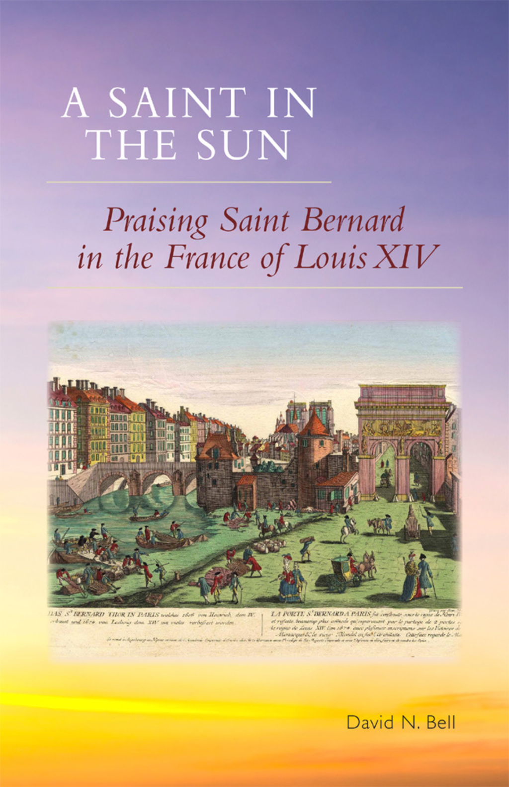A Saint in the Sun Praising Saint Bernard in the France of Louis XIV  â€“ PDF/EPUB Version Downloadable