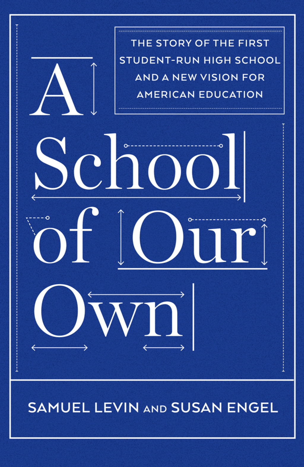 A School of Our Own The Story of the First Student-Run High School and a New Vision for American Education - (PDF/EPUB Version)