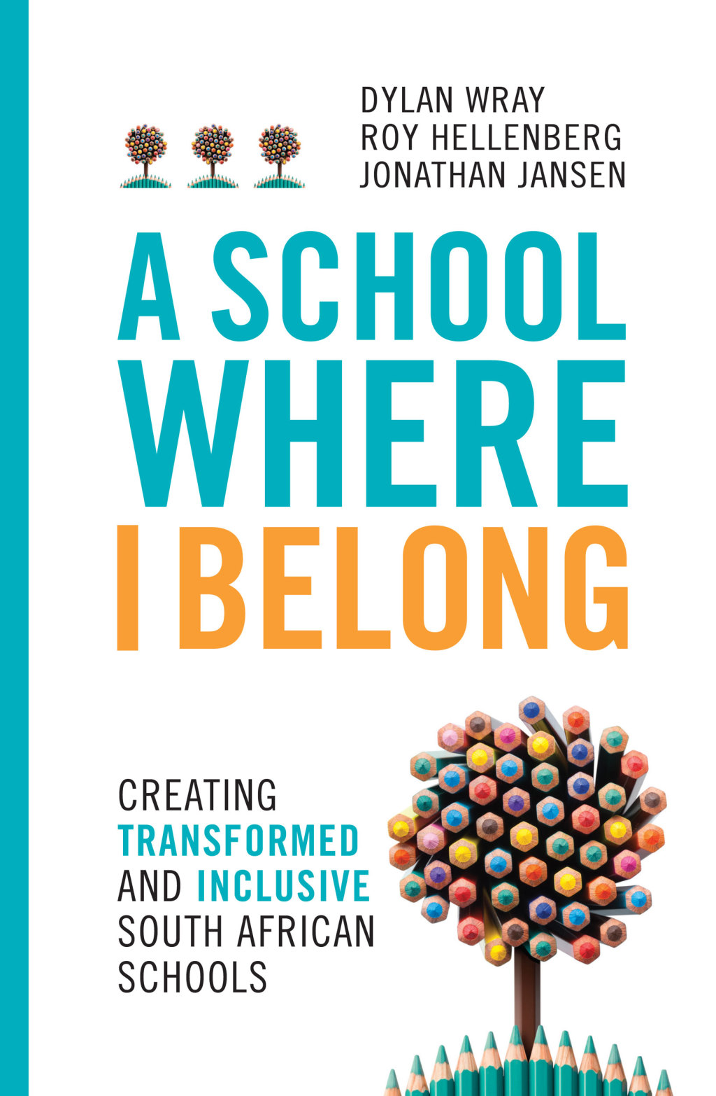 A School Where I Belong: Creating Transformed and Inclusive South African Schools Creating Transformed and Inclusive South African Schools - (PDF/EPUB Version)