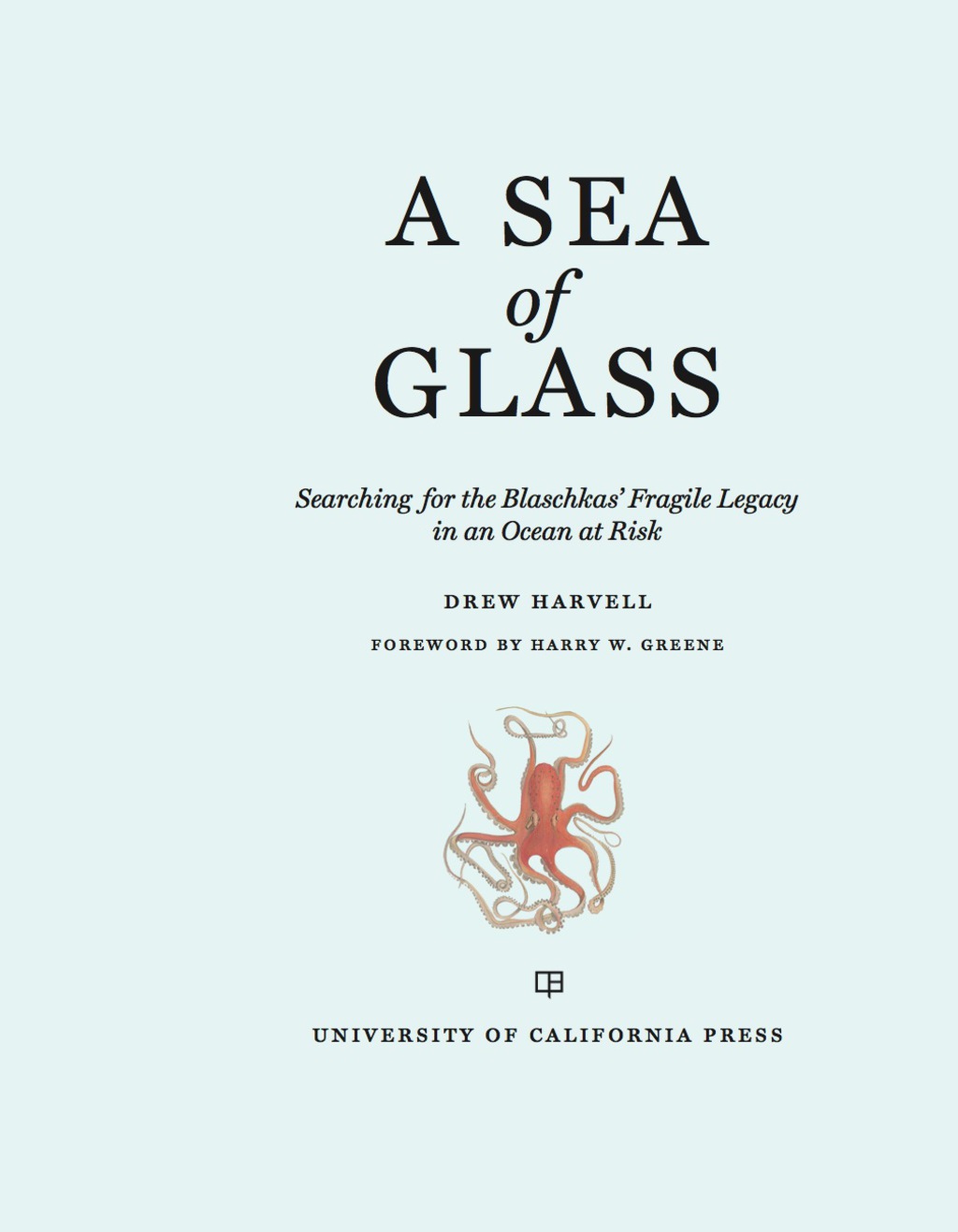 A Sea of Glass Searching for the Blaschkas' Fragile Legacy in an Ocean at Risk 1st Edition - (PDF/EPUB Version)