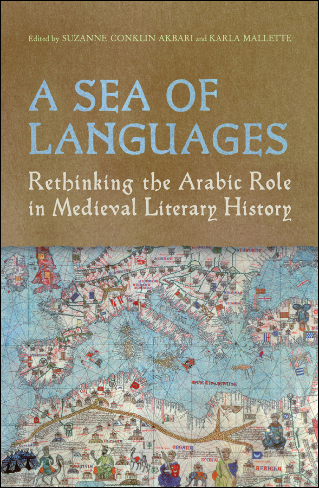 A Sea of Languages Rethinking the Arabic Role in Medieval Literary History 1st Edition â€“ PDF/EPUB Version Downloadable