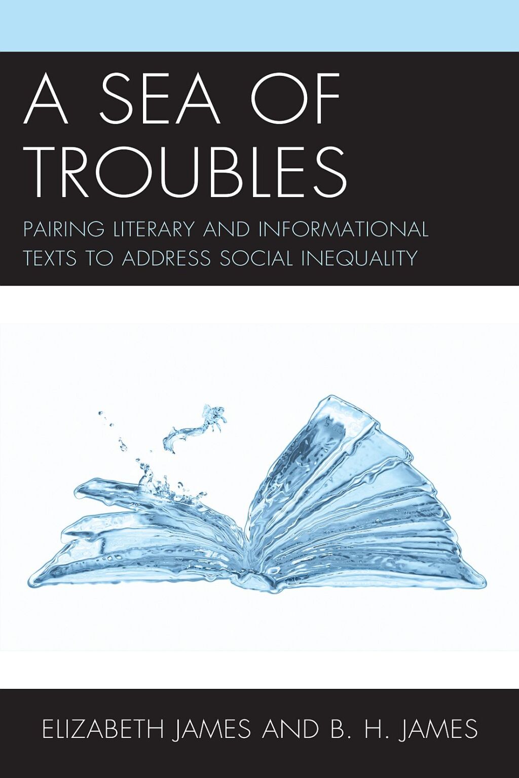 A Sea of Troubles Pairing Literary and Informational Texts to Address Social Inequality - (PDF/EPUB Version)
