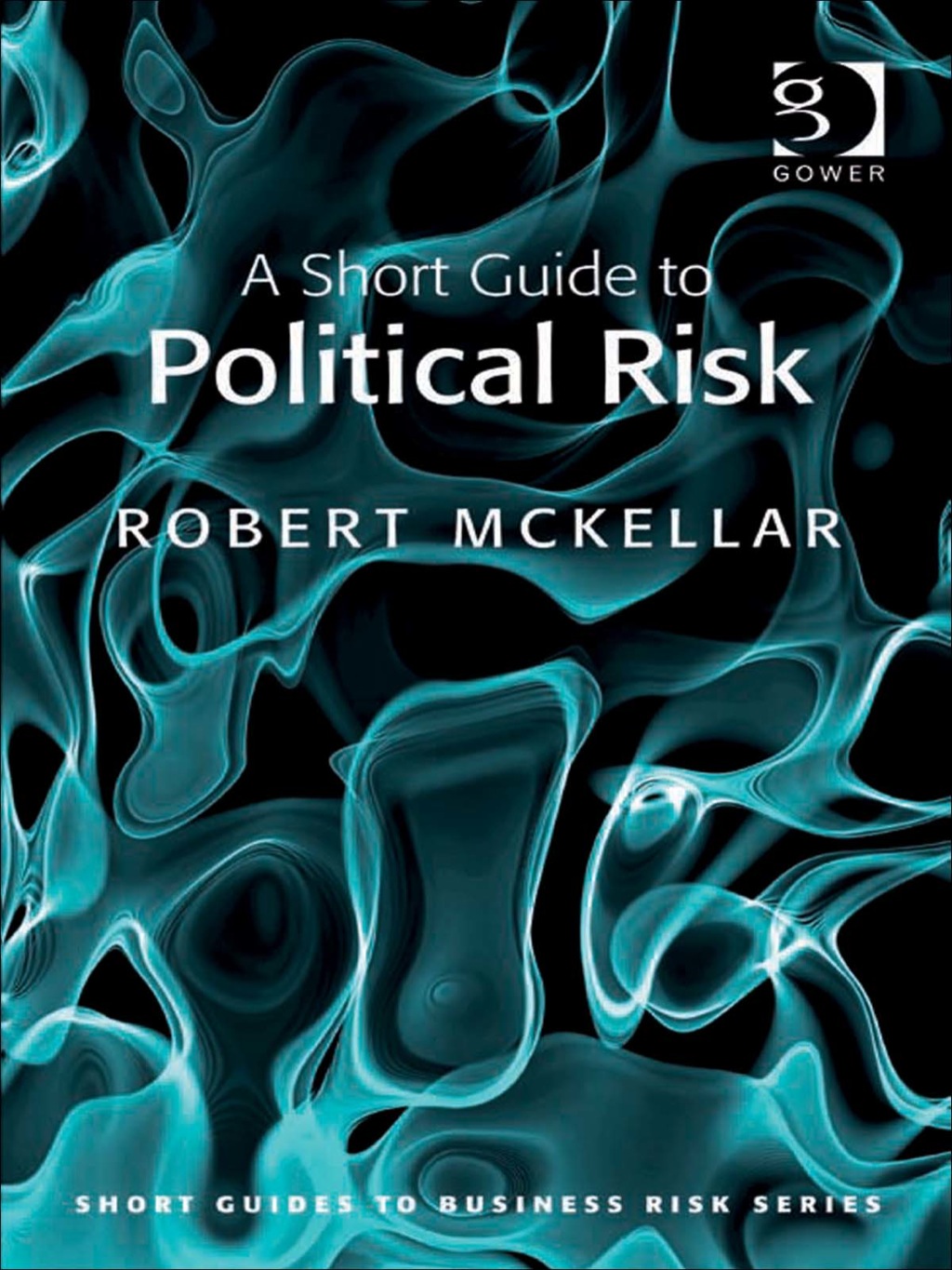 A Short Guide to Political Risk - (PDF/EPUB Version)