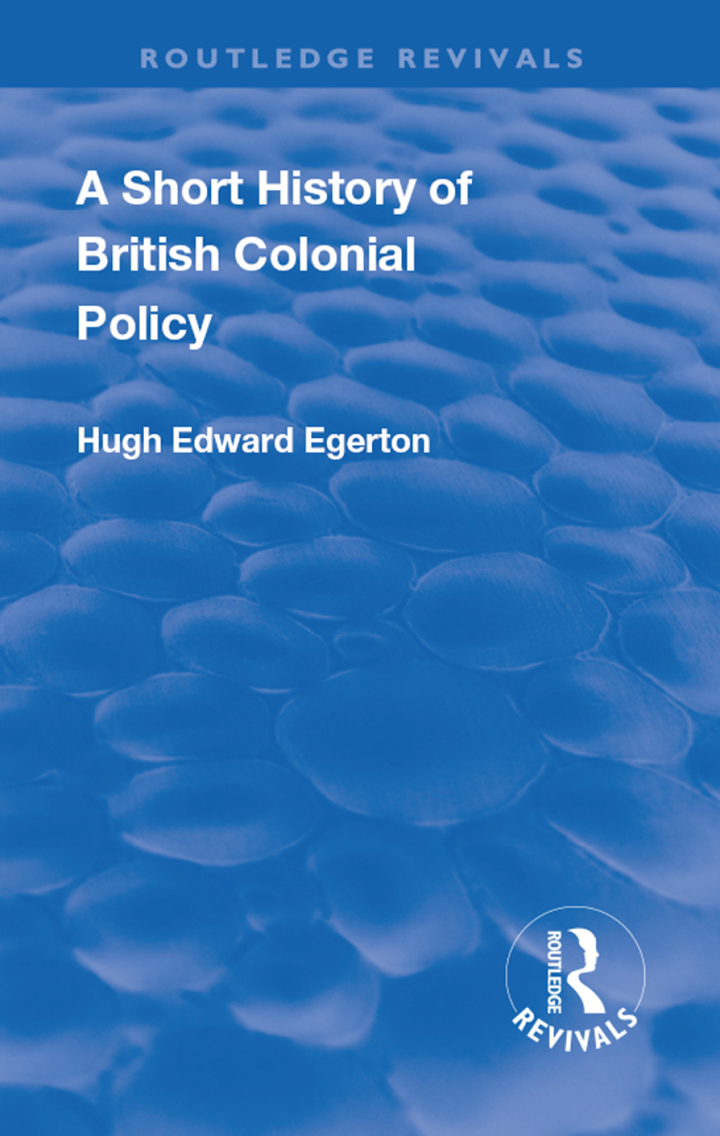 A Short History of British Colonial Policy 1st Edition â€“ PDF/EPUB Version Downloadable