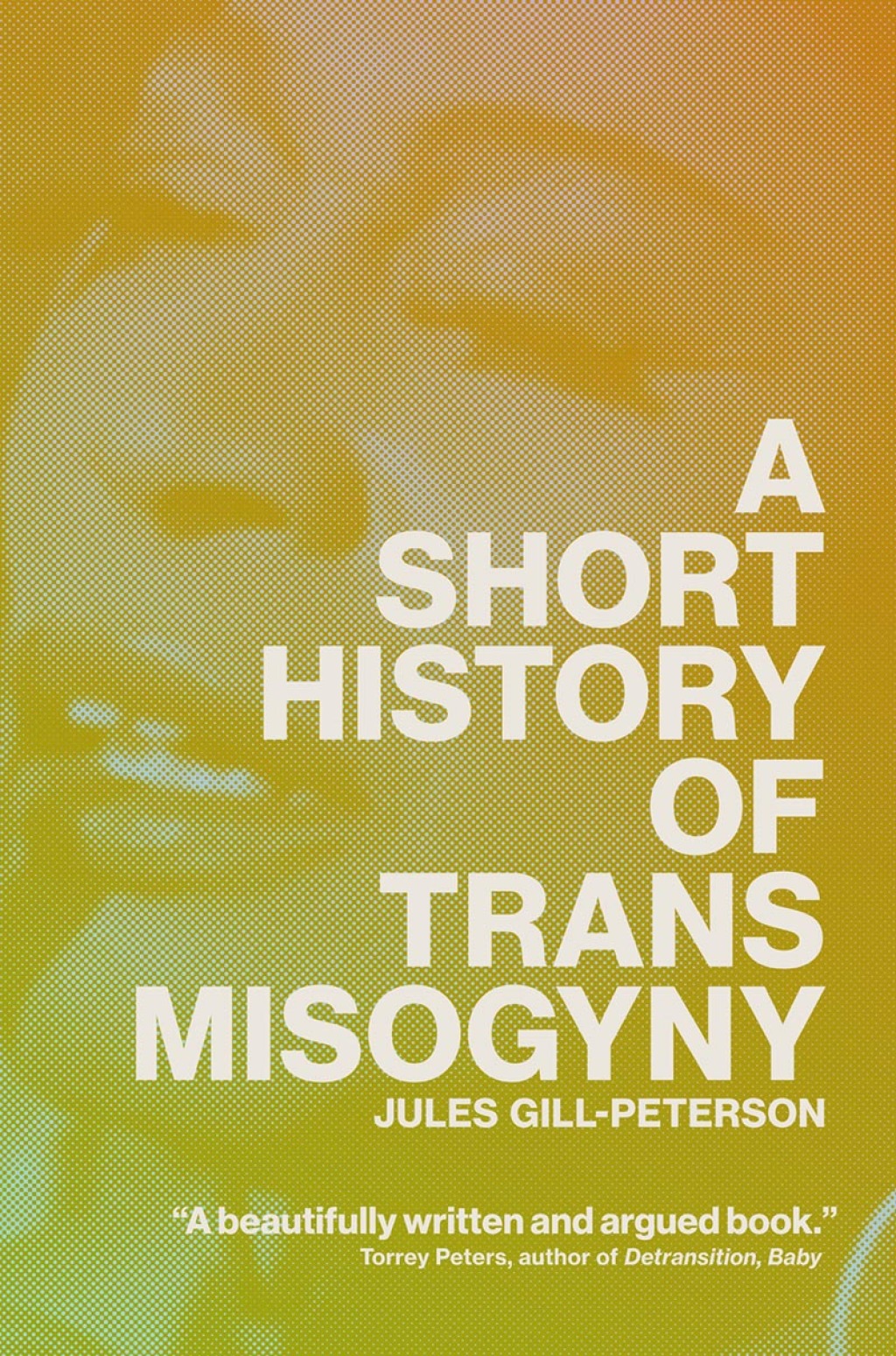 A Short History of Trans Misogyny - (PDF/EPUB Version)