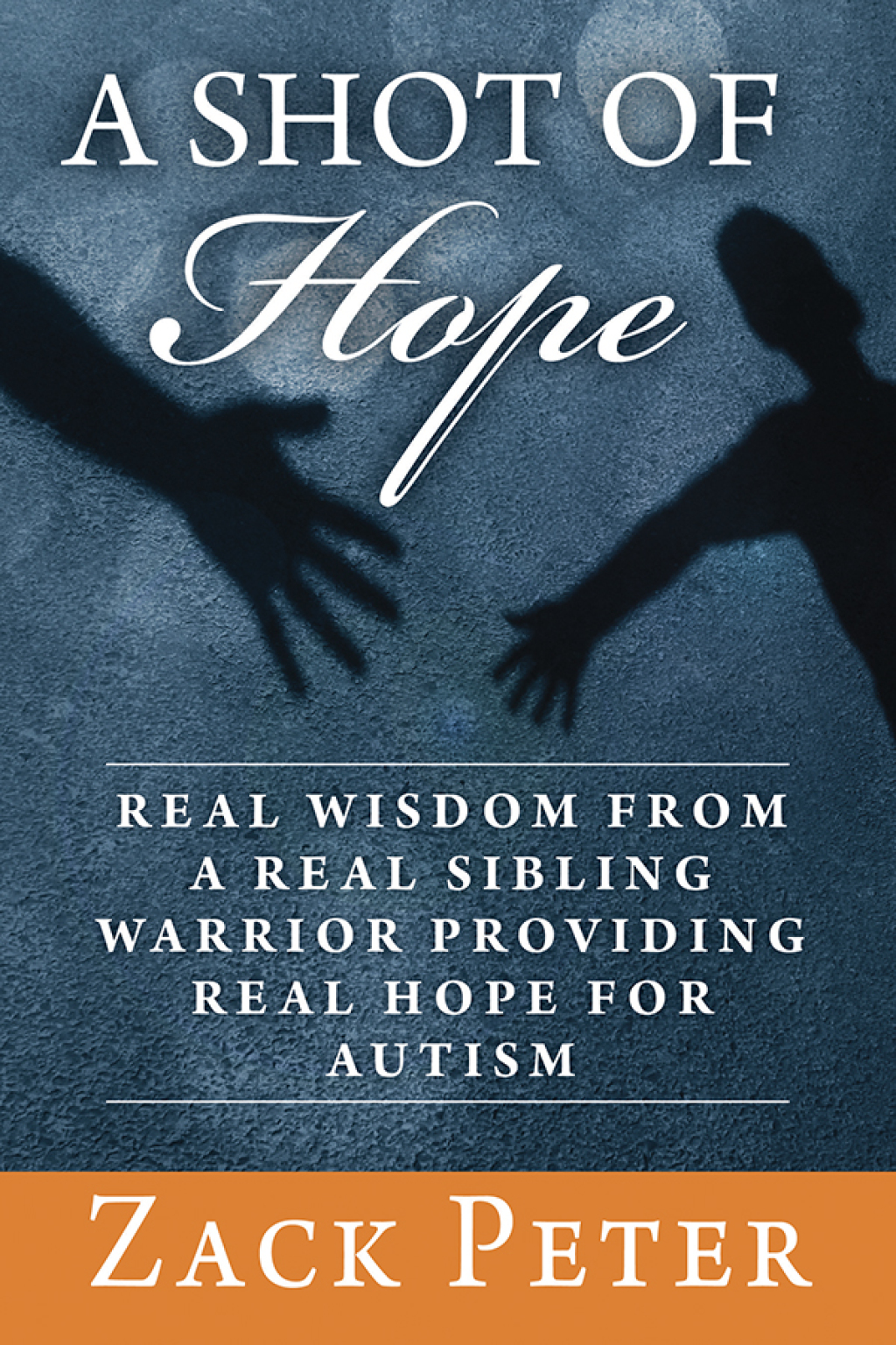 A Shot of Hope Real Wisdom from a Real Sibling Warrior Providing Real Hope for Autism - (PDF/EPUB Version)