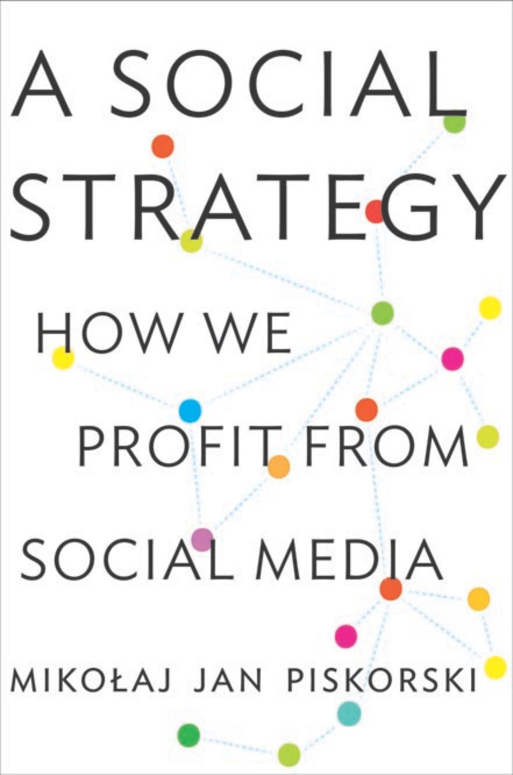 A Social Strategy How We Profit from Social Media - (PDF/EPUB Version)