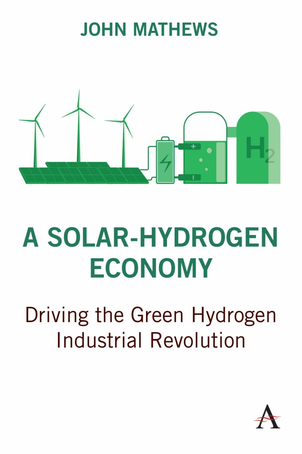 A Solar-Hydrogen Economy Driving the Green Hydrogen Industrial Revolution - (PDF/EPUB Version)