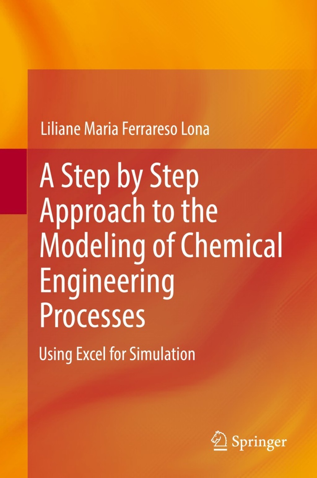 A Step by Step Approach to the Modeling of Chemical Engineering ...